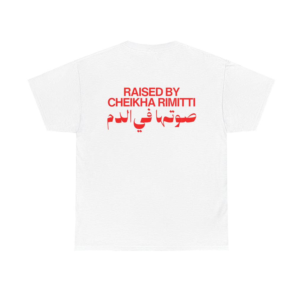 Raised by Cheikha Rimitti Tee